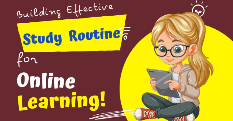 Building Effective Study Routines for Online Learning